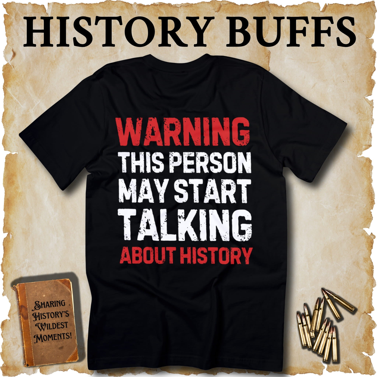 History Buff T-Shirts