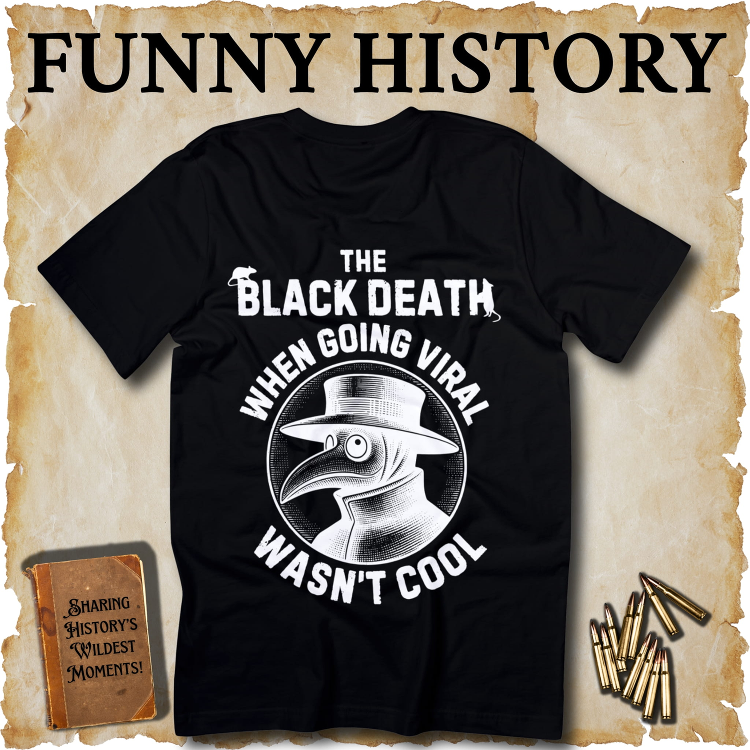 Funny History T-Shirts
