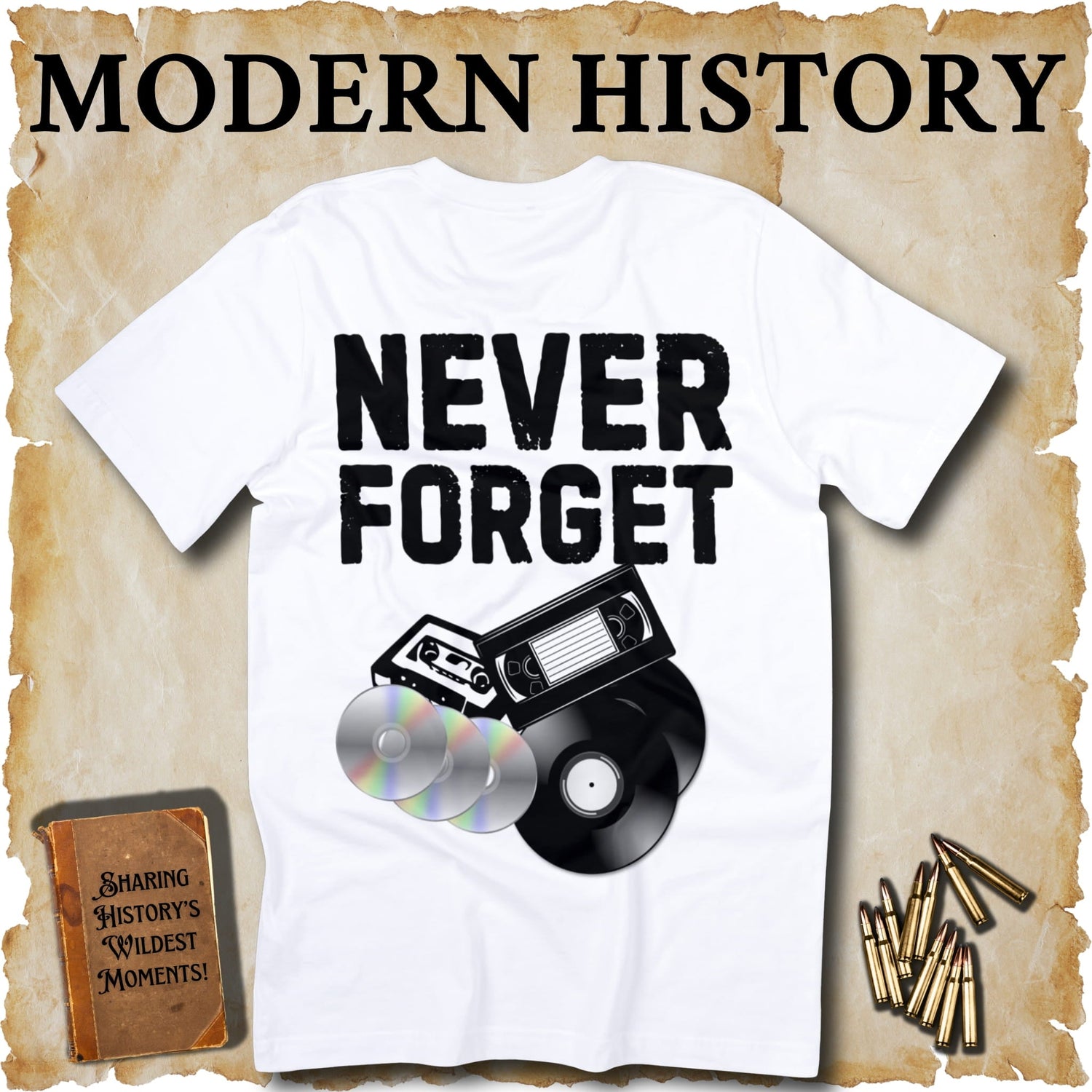 Modern History T-Shirts