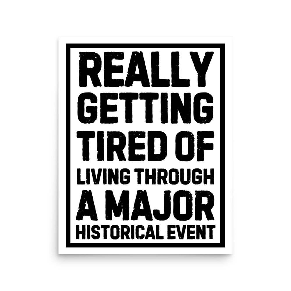 Living Through A Major Historical Event (Poster)