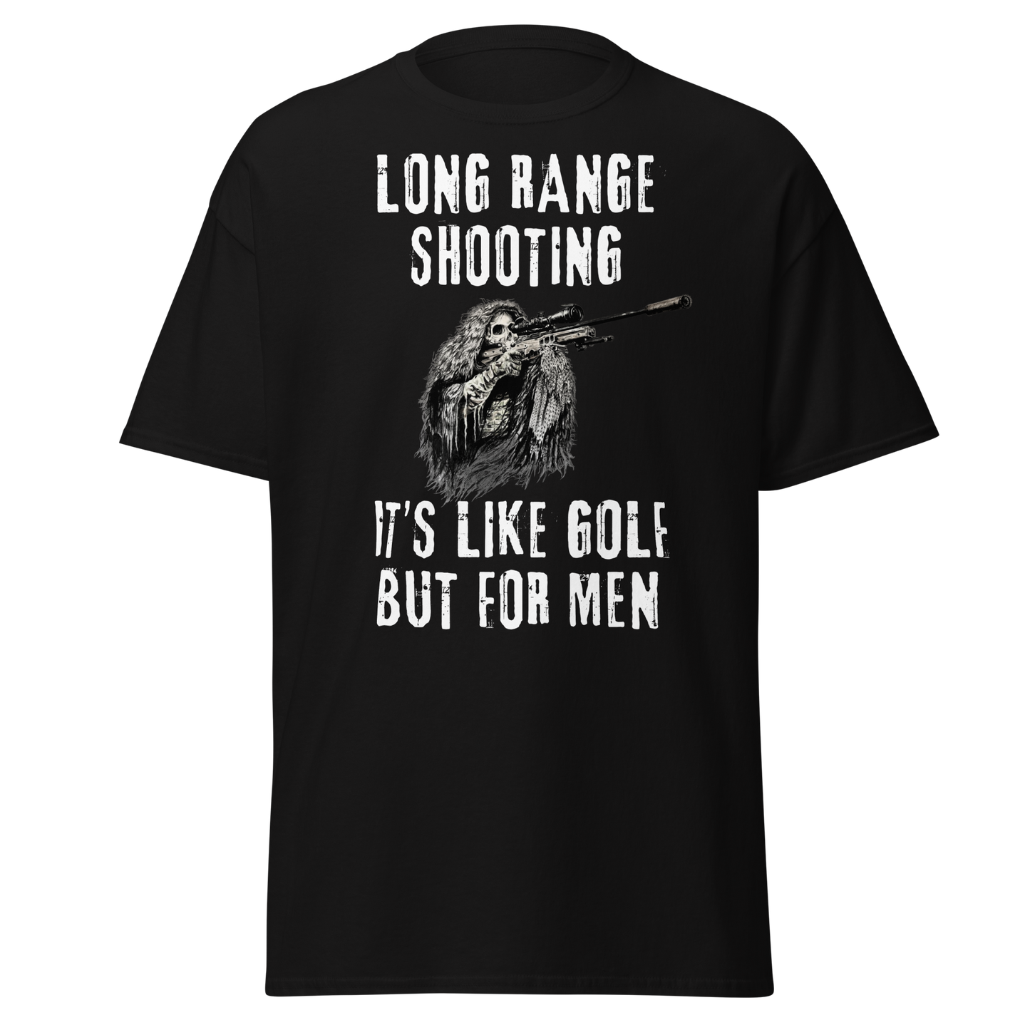 Long Range Shooting – Like Golf, But for Men T-Shirt