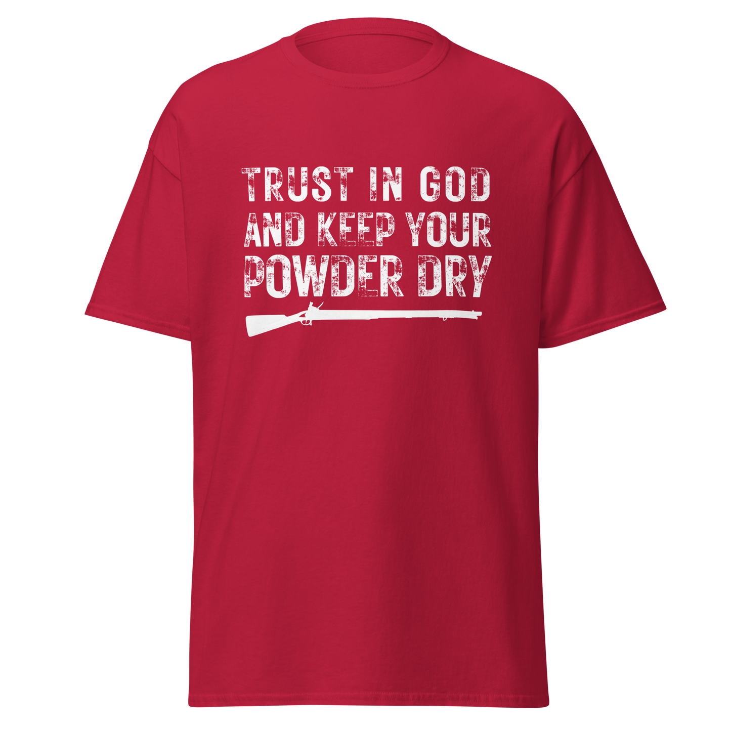 Trust in God & Keep Your Powder Dry T-Shirt