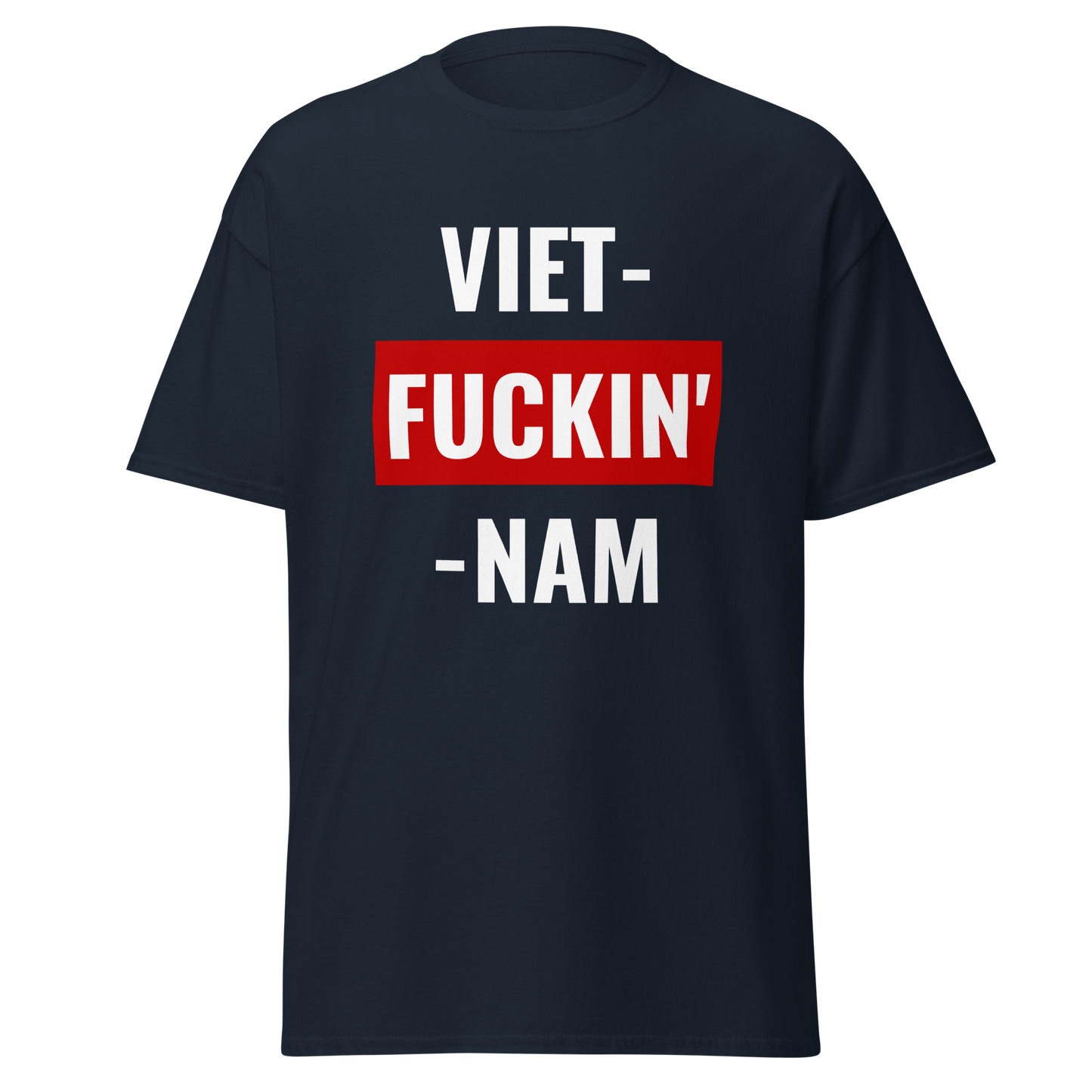 Viet-F*ckin'-Nam (t-shirt)