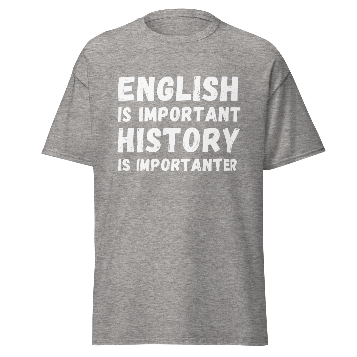 History Is Importanter – Funny Grammar & History Meme T-Shirt