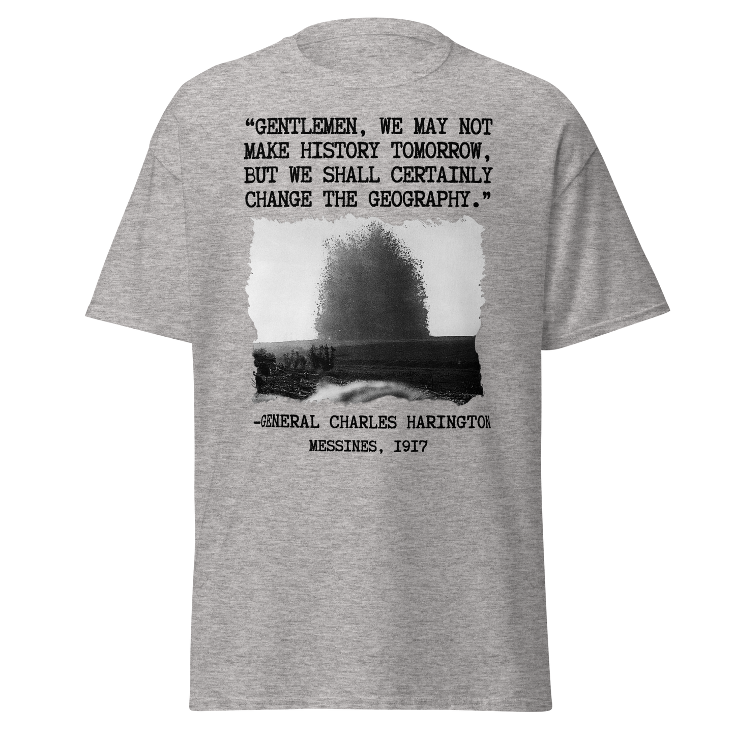 We May Not Make History – Battle of Messines 1917 T-Shirt