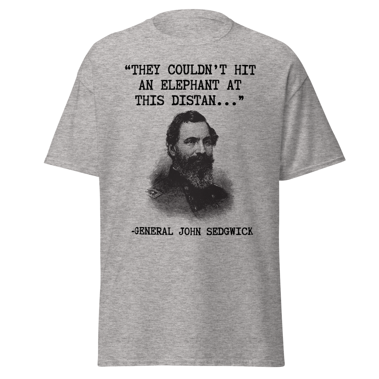 They Couldn't Hit An Elephant – Gen. Sedgwick (t-shirt)