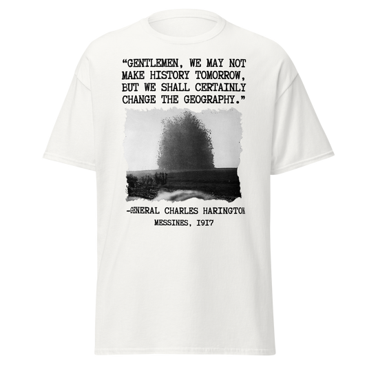We May Not Make History – Battle of Messines 1917 T-Shirt