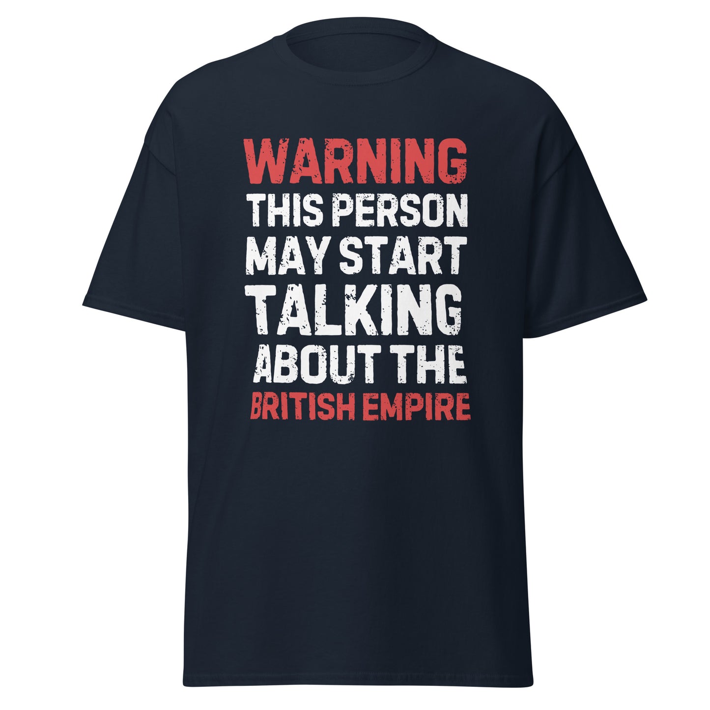 May Start Talking About The British Empire (t-shirt)