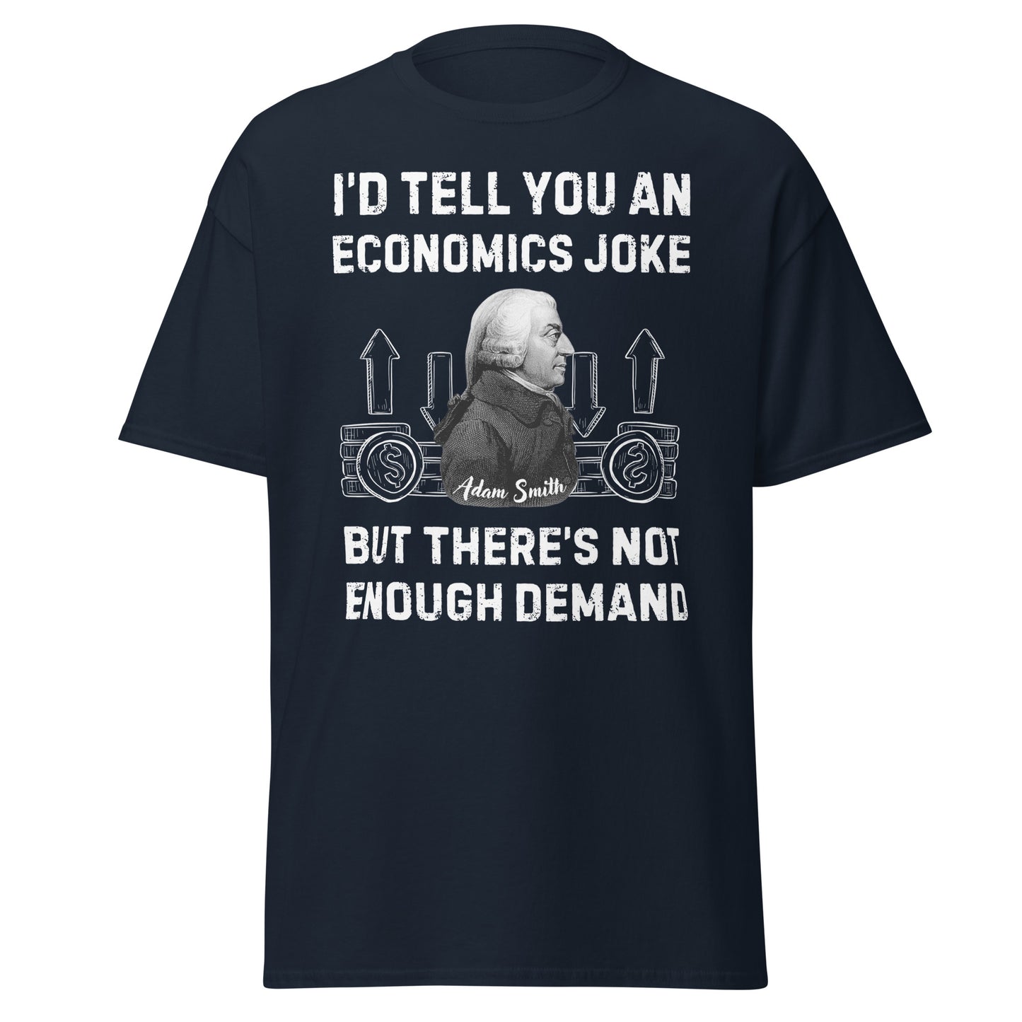 Economics Joke - Adam Smith T-Shirt