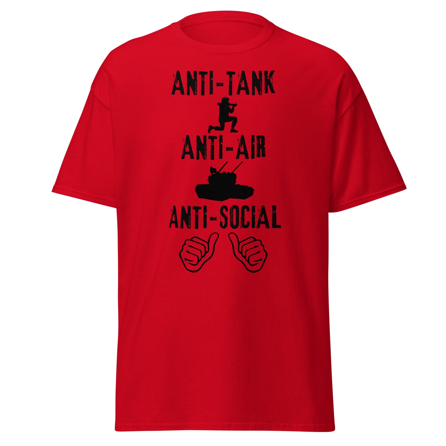 Anti-Tank, Anti-Air, Anti-Social – Military Humor T-Shirt