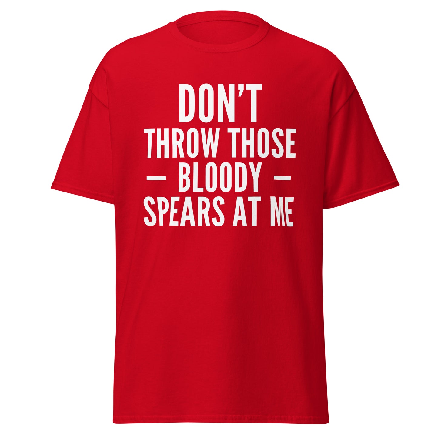 "Don't Throw Those Bloody Spears at Me" T-Shirt – Michael Caine Impression T-Shirt