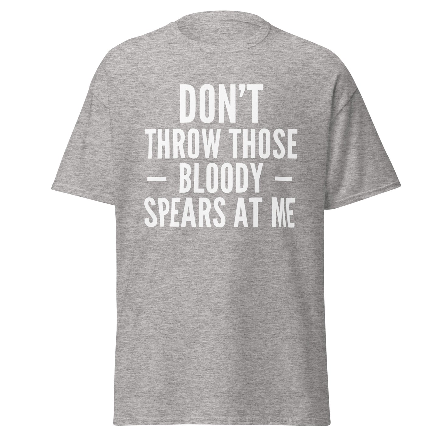 "Don't Throw Those Bloody Spears at Me" T-Shirt – Michael Caine Impression T-Shirt