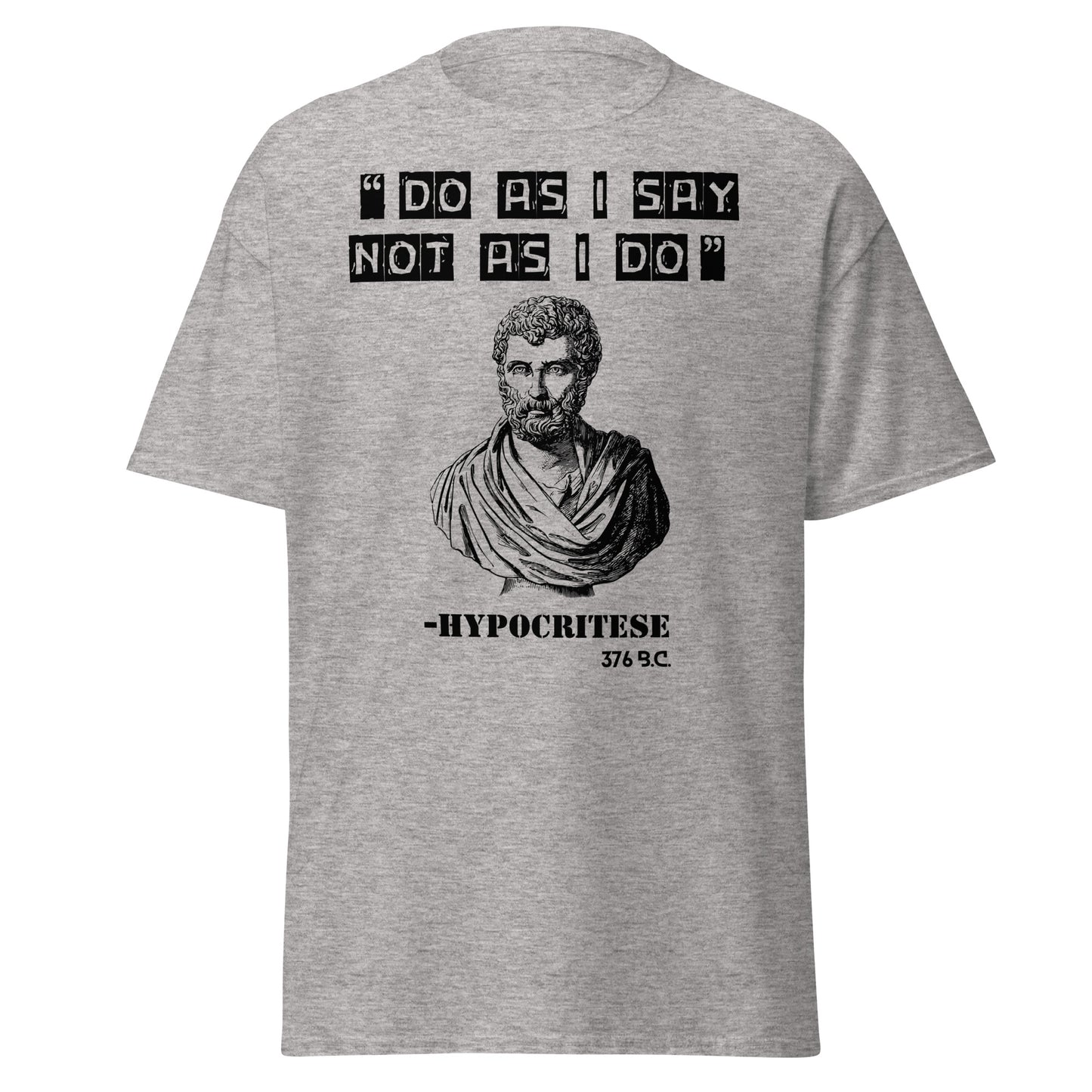 Do As I Say, Not As I Do – Hypocritese T-Shirt