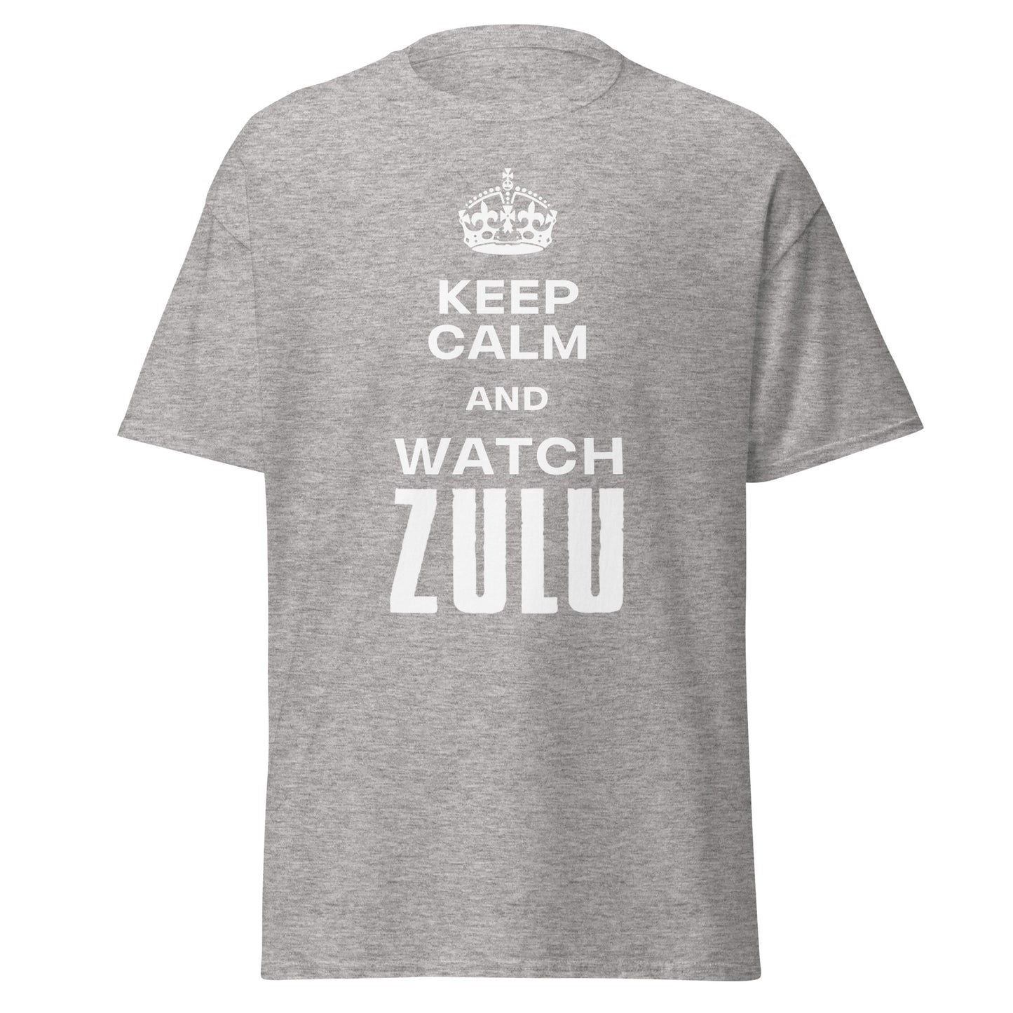 Keep Calm & Watch ZULU T-Shirt