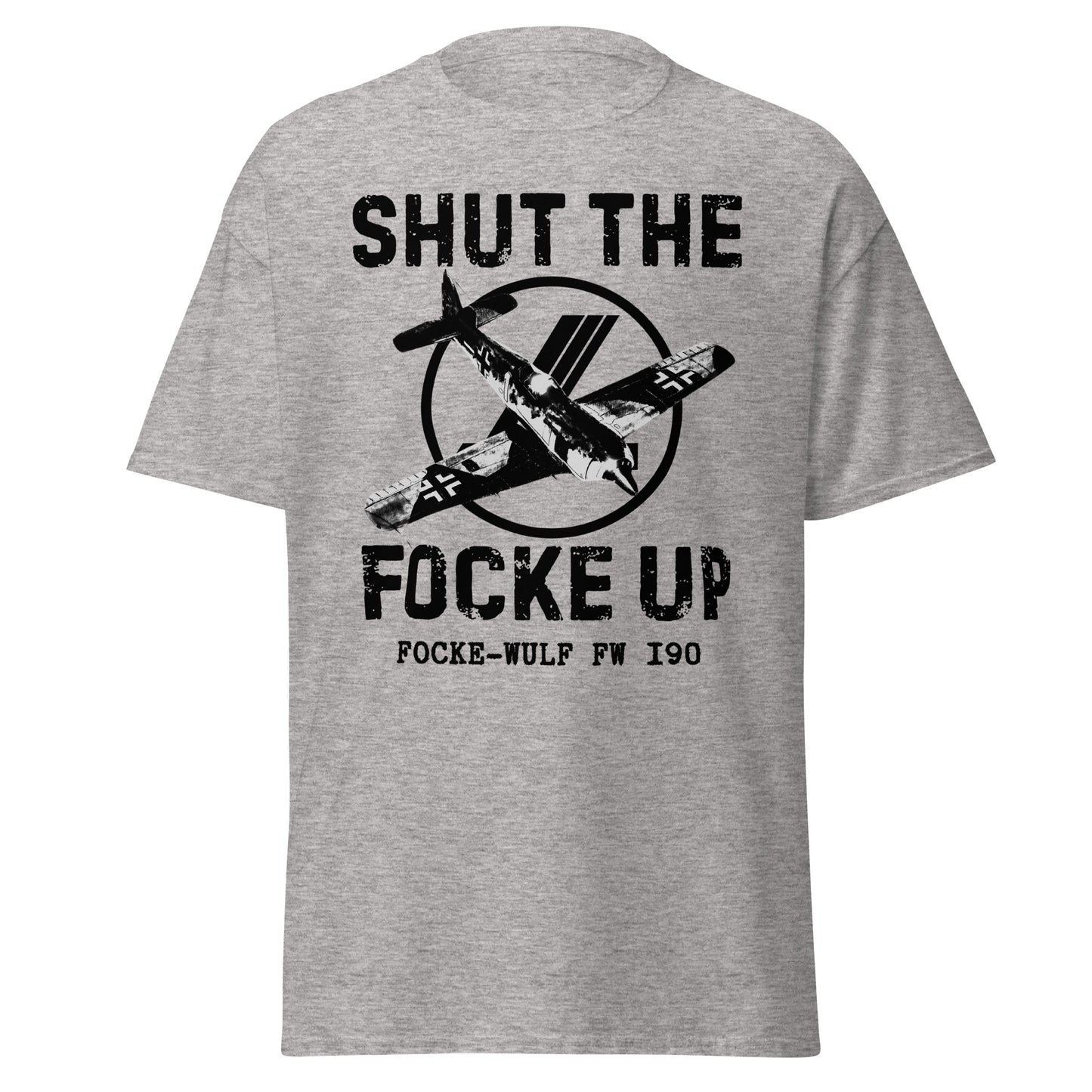 Shut the Focke Up – WWII Fighter T-Shirt