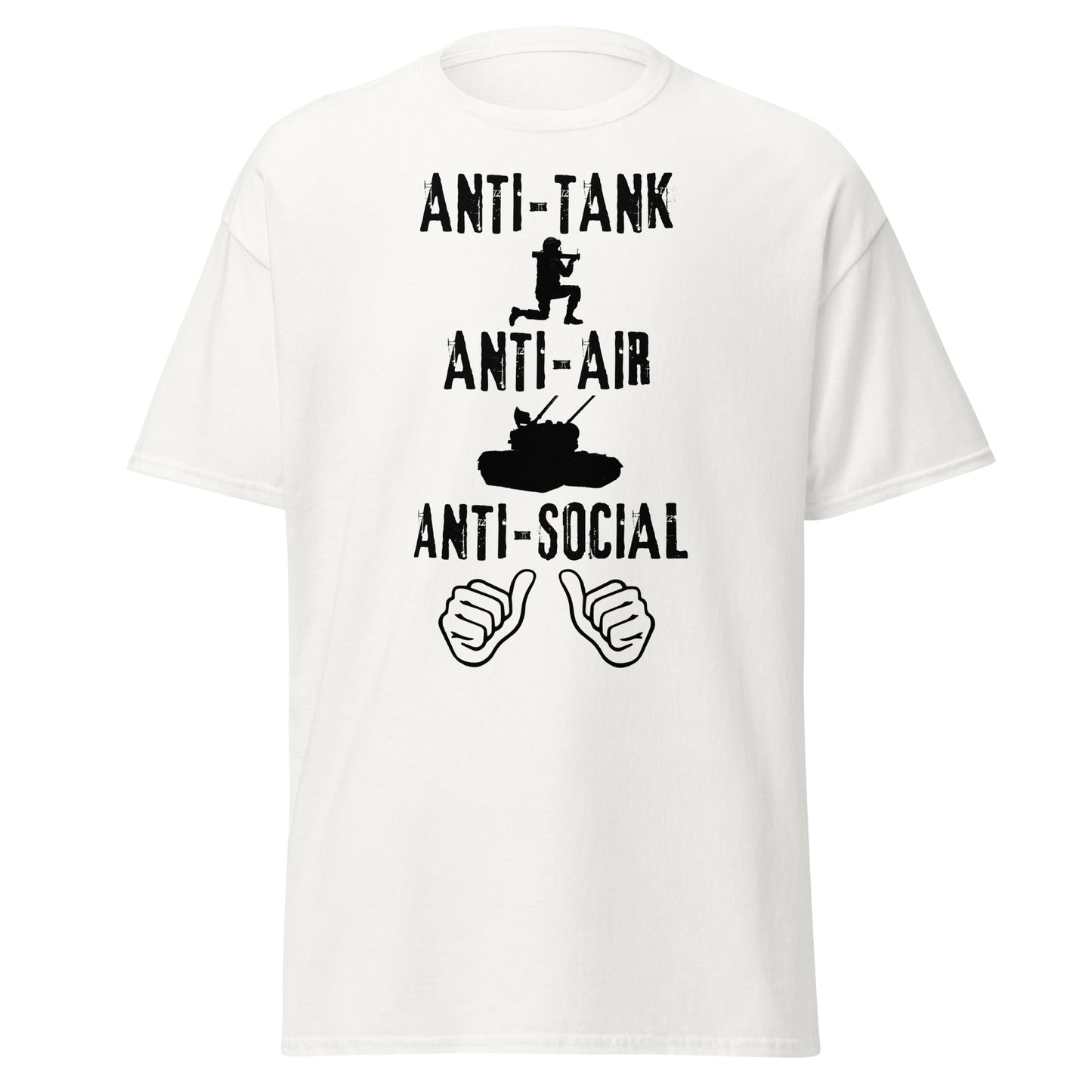 Anti-Tank, Anti-Air, Anti-Social – Military Humor T-Shirt