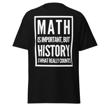 History Is What Really Counts (t-shirt)