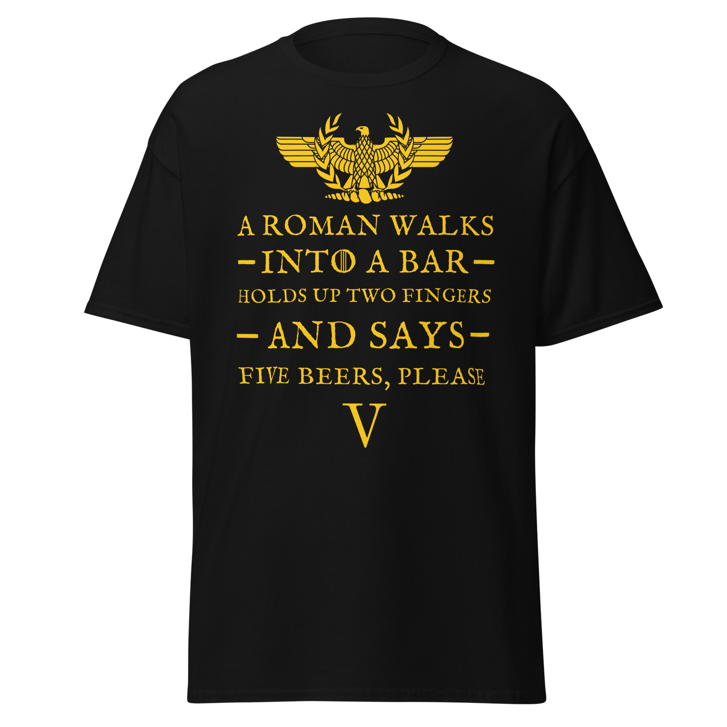 A Roman Walks Into A Bar (t-shirt)