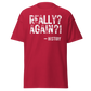 Really Again!? - History (t-shirt)