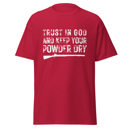 Trust in God & Keep Your Powder Dry T-Shirt