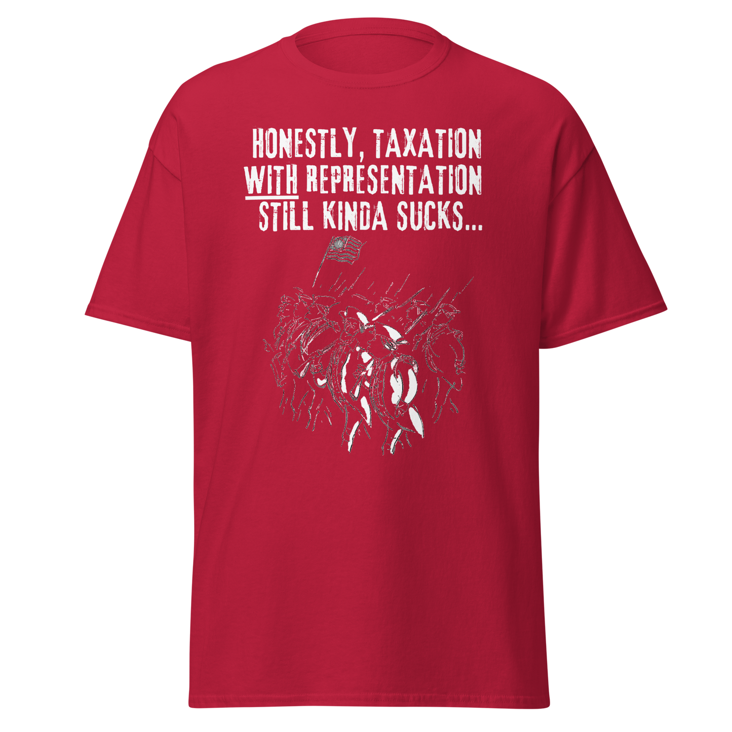 Taxation With Representation Sucks (t-shirt)