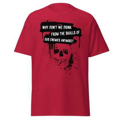 Drink From The Skulls of Our Enemies (t-shirt)