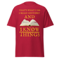 I Read History & I Know Things (t-shirt)