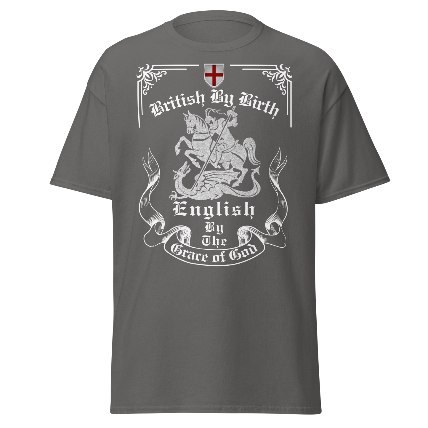 British by Birth, English by the Grace of God (t-shirt)