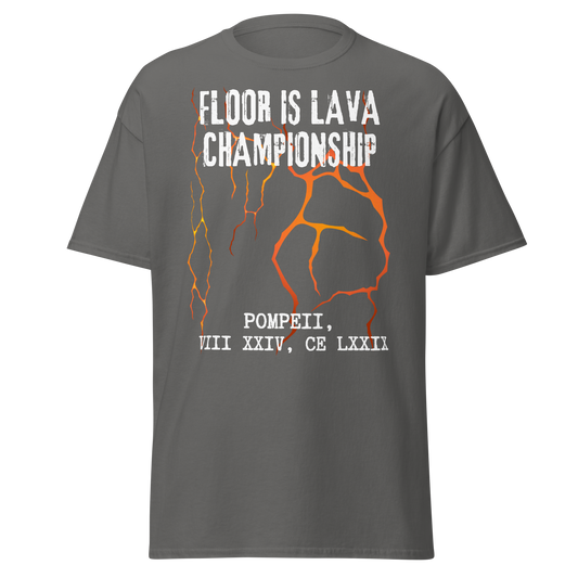 The Floor Is Lava Championship (t-shirt)