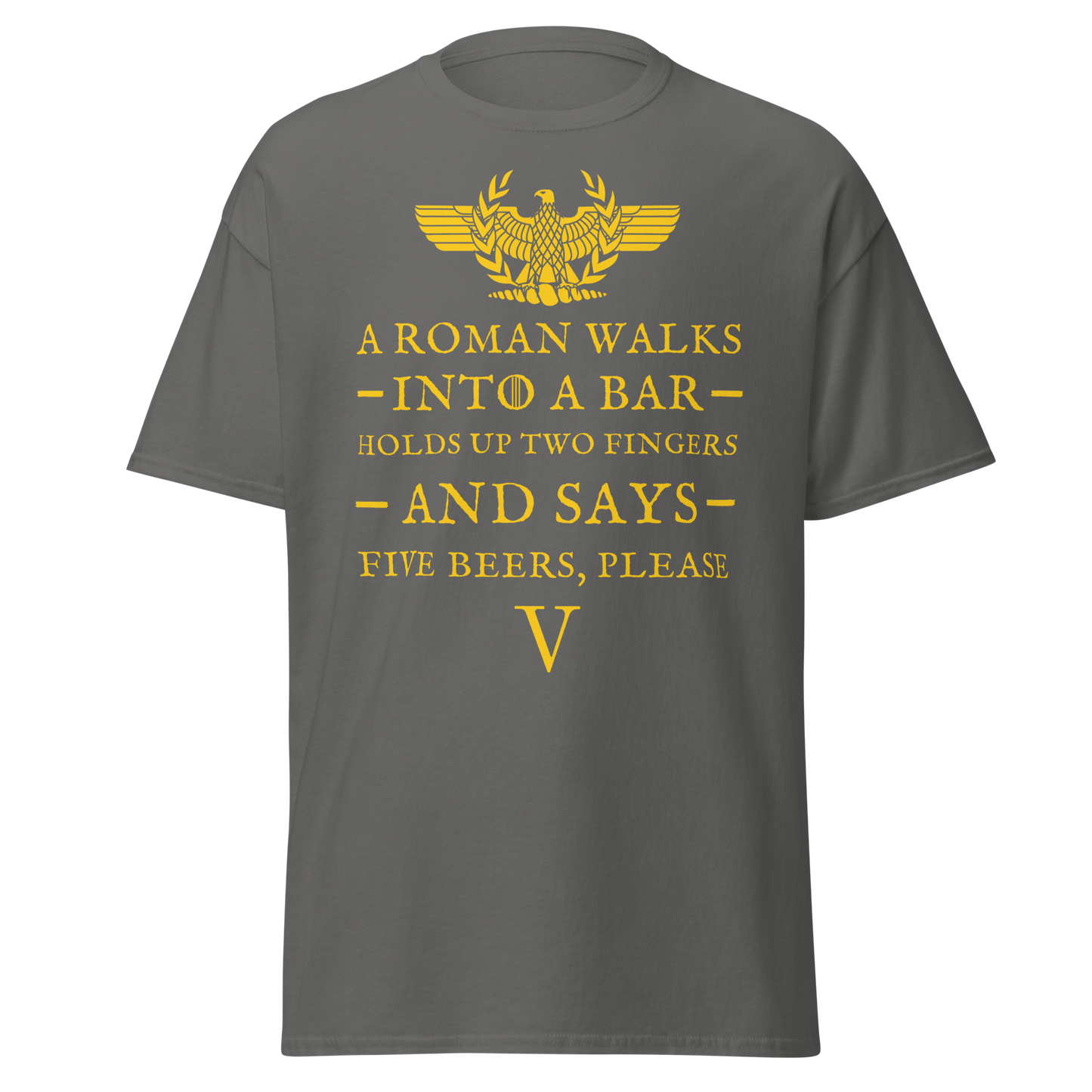 A Roman Walks Into A Bar (t-shirt)