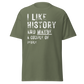 I Like History And Maybe A Couple of People (t-shirt)