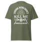 Those Who Don't Kill Me Should Run (t-shirt)