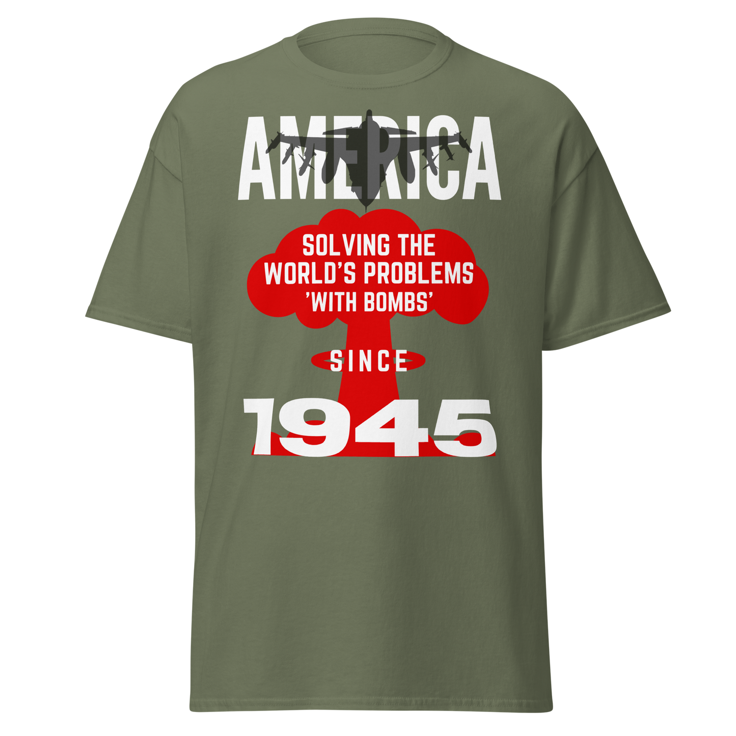 America: Solving The World's Problems Since 1945 (t-shirt)