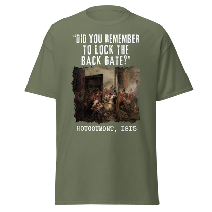 Hougoumont – “Did You Lock the Back Gate?” (t-shirt)