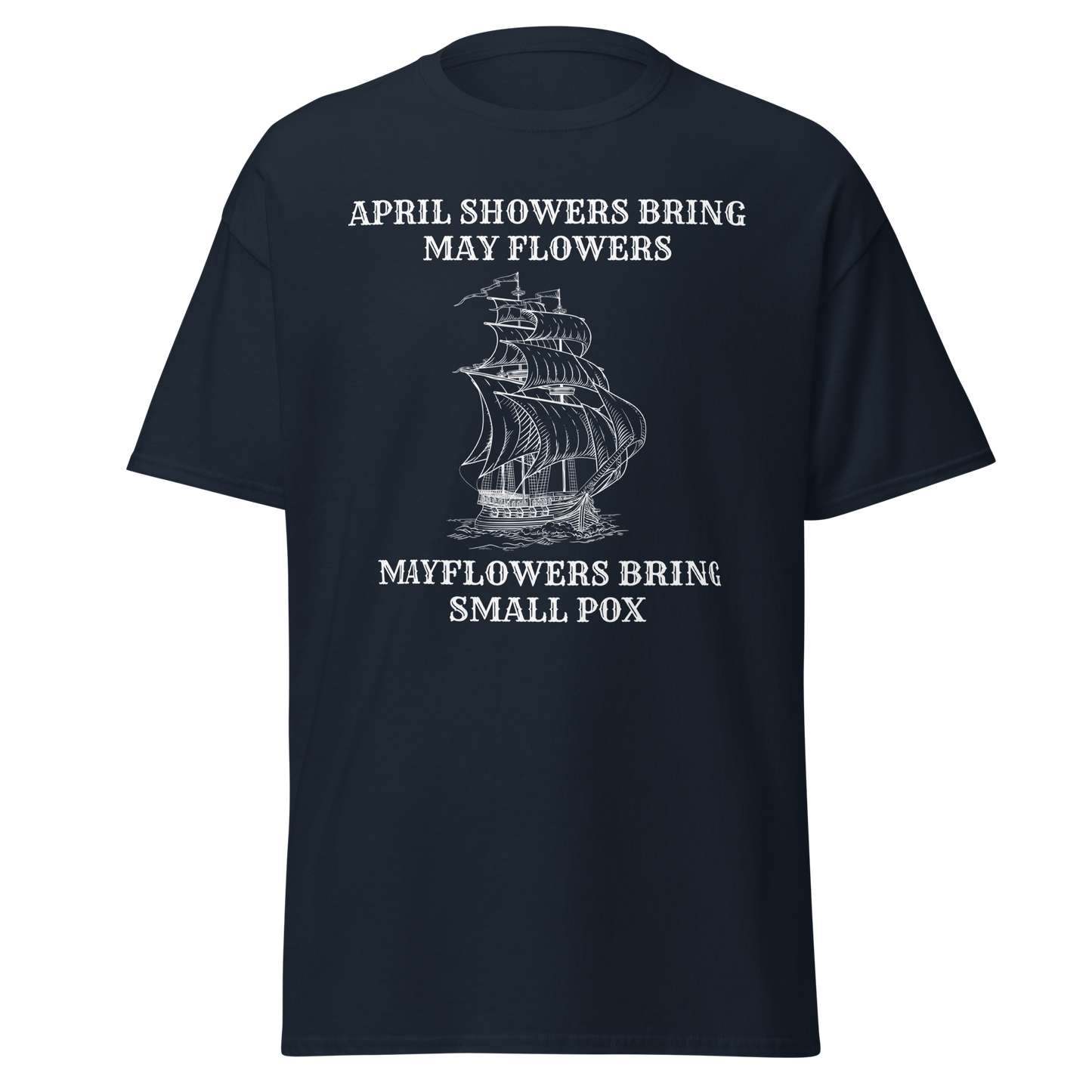 Mayflowers Bring Small Pox (t-shirt)