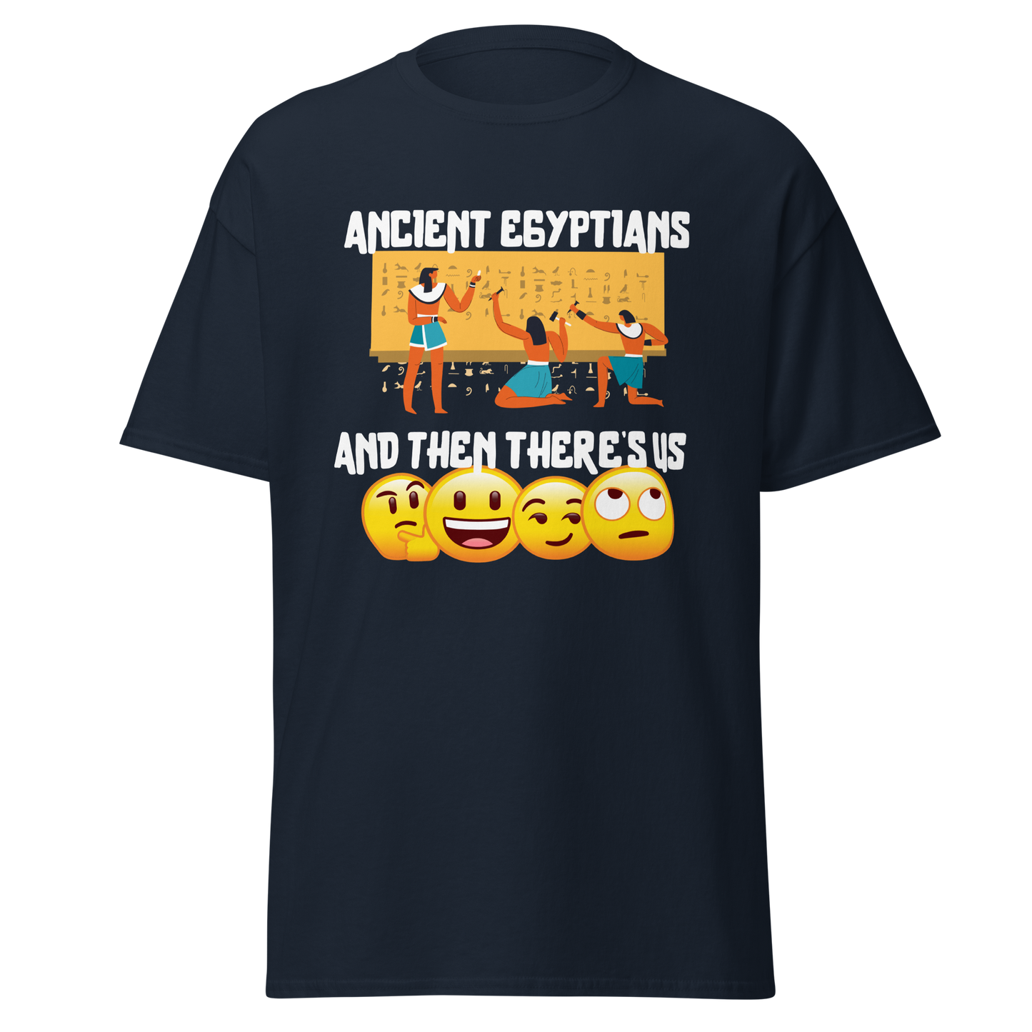 Ancient Egyptians and There's us (t-shirt)