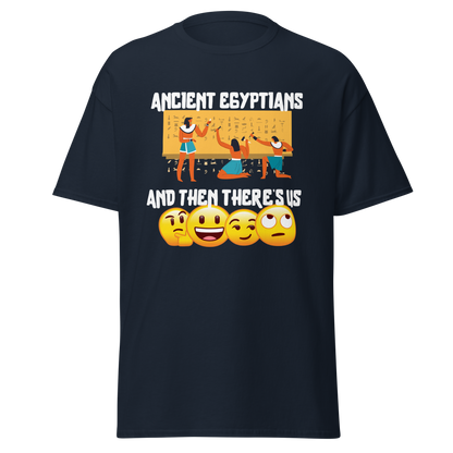 Ancient Egyptians and There’s Us T-Shirt