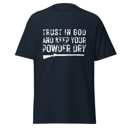 Trust in God & Keep Your Powder Dry T-Shirt
