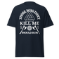 Those Who Don't Kill Me Should Run (t-shirt)