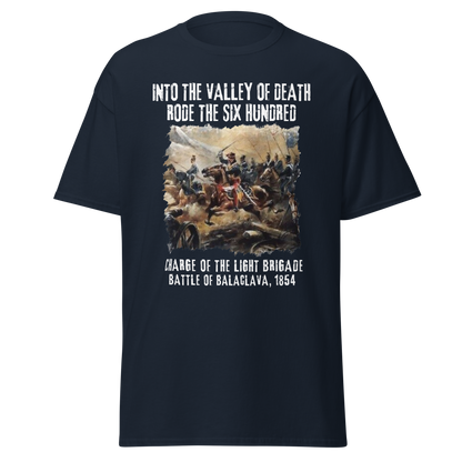 Into The Valley of Death Rode The Six Hundred (t-shirt)