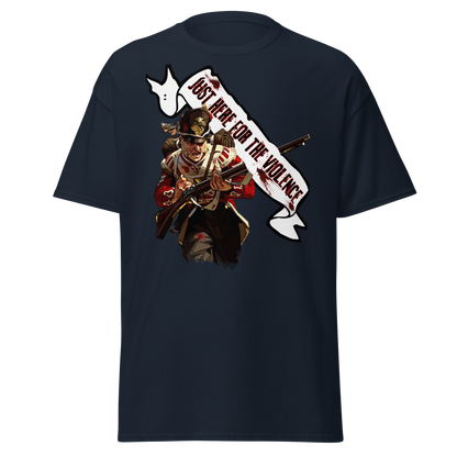 Just Here For The Violence (t-shirt)
