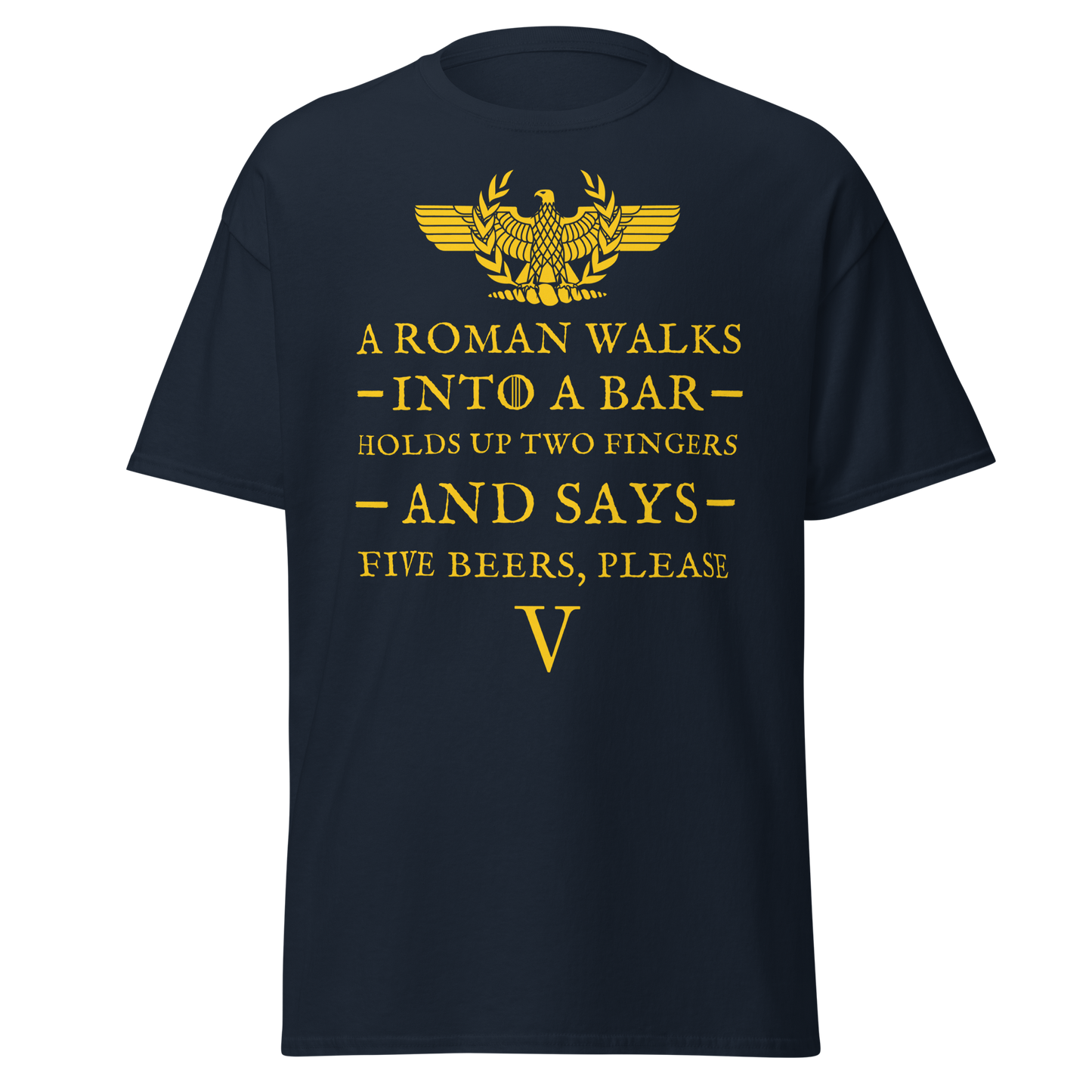 A Roman Walks Into A Bar (t-shirt)