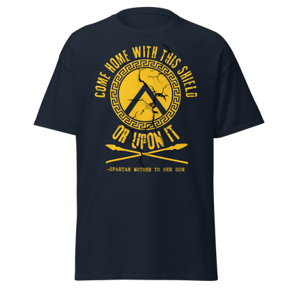 Come Home With This Shield – Spartan Mother Quote T-Shirt