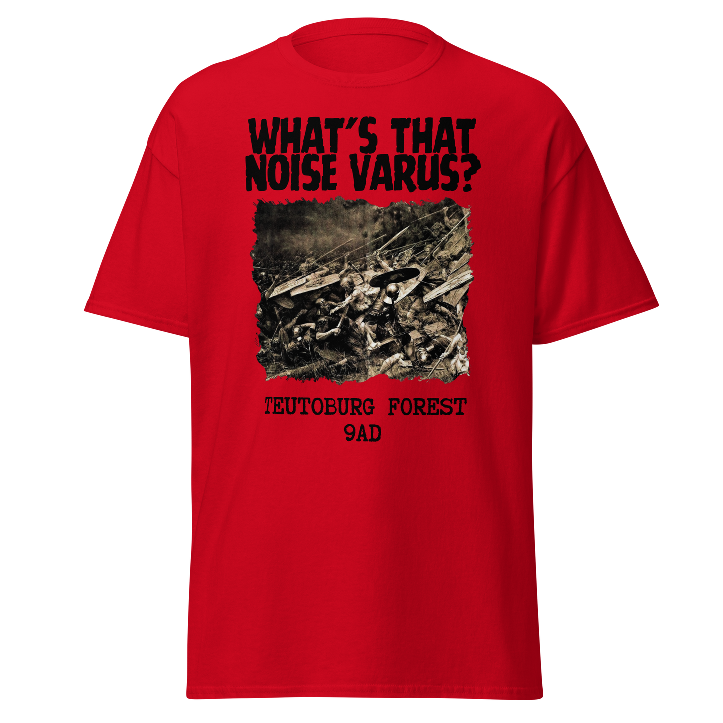 What's That Noise Varus? - Teutoberg Forest (t-shirt)