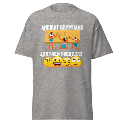 Ancient Egyptians and There’s Us T-Shirt