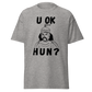 You OK Hun? (t-shirt)