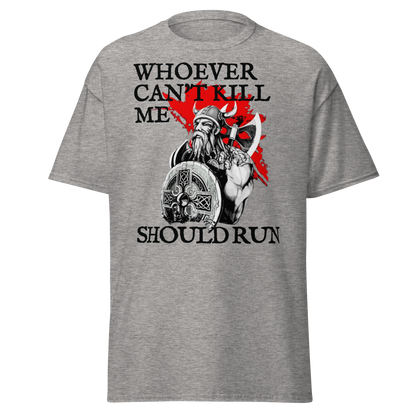 Whoever Can’t Kill Me Should Run T-Shirt