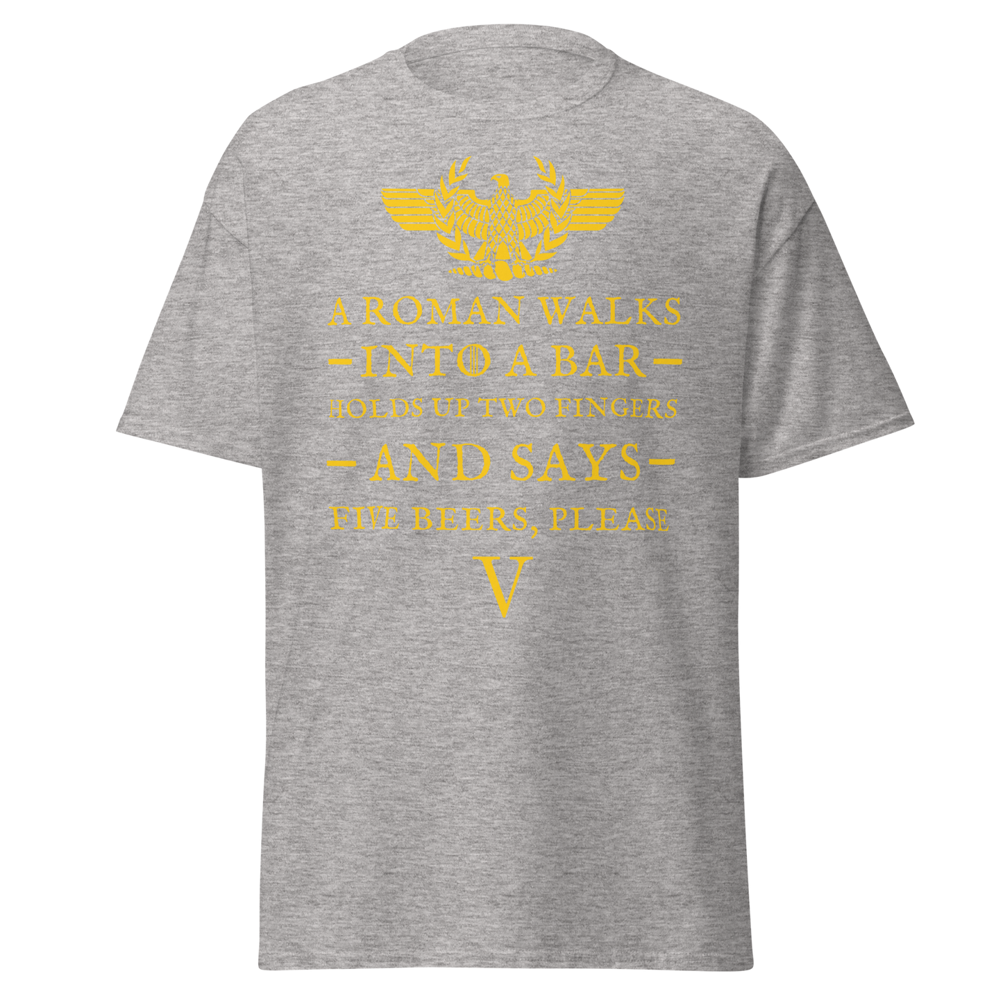 A Roman Walks Into A Bar (t-shirt)