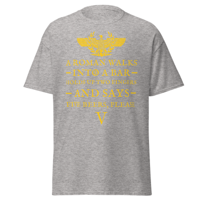 A Roman Walks Into a Bar – Five Beers Please T-Shirt