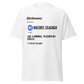 Dictionary - History Teacher Definition (t-shirt)